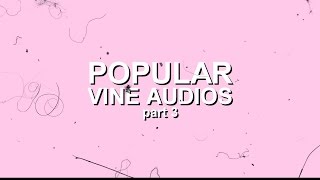 POPULAR VINE EDITING AUDIOS PART 3.