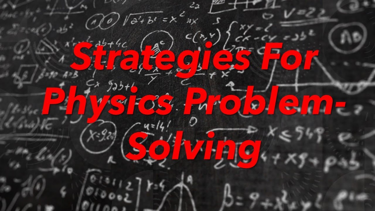 problem solving strategies physics
