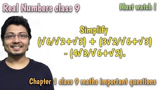 Rationalisation. simplify (root6/root2+root3) + (3 root2/root6+root3) - (4 root3/root6+root2).
