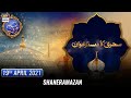 Watch Shan-e-Sehr – Segment: Sehri Ka Dastarkhwan – 19th April 2021 – Waseem Badami Online In Hd