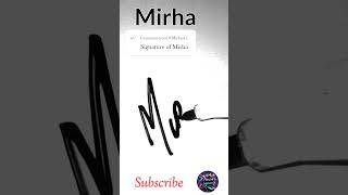 Mirha Name Signature