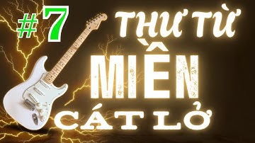 Thư Từ Miền Cát Lở #7