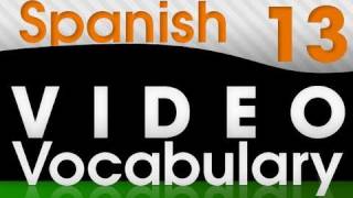 Learn Spanish - Video Vocabulary #13