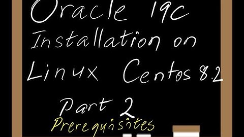 Oracle19C Part2 Prerequisites