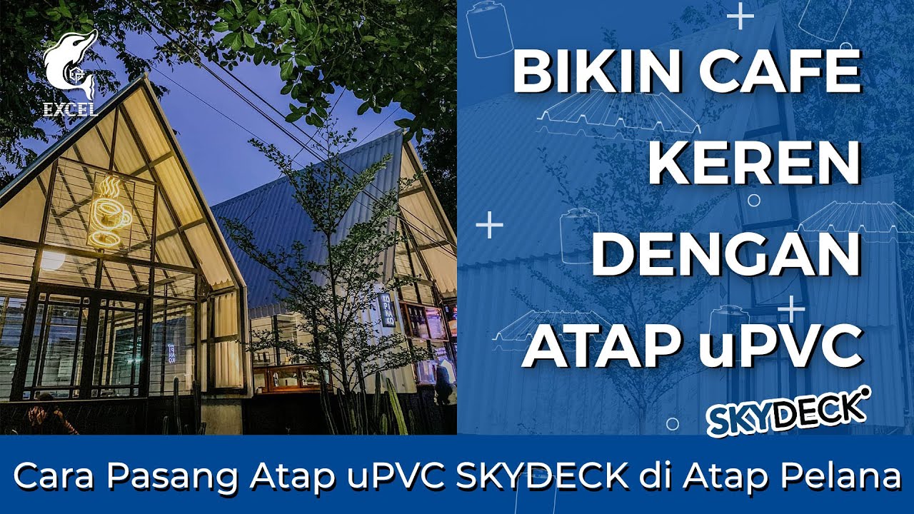 Cara pasang atap uPVC SKYDECK pada cafe & rumah industrial minimalis | Part 1