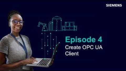 Industrial Connectivity - Create OPC UA Client browse server variables and read data
