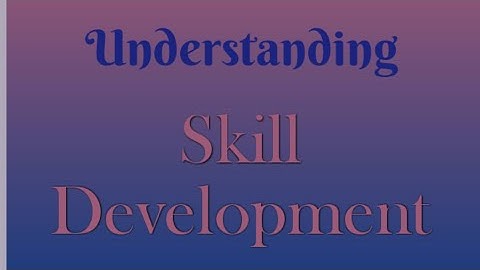 Skill development