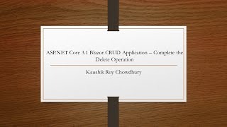 ASP.NET Core 3.1 Blazor CRUD Application  - Complete the Delete Operation