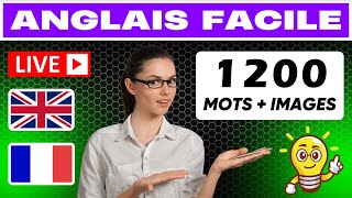 Apprendre L'anglais ✪ 1200 Mots Très Utiles en Anglais 🔴 En Direct ✔