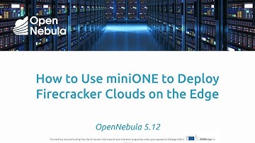 OpenNebula - Deploy a Firecracker Edge Cloud for Containers