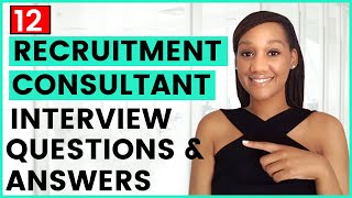 Top 12 Recruitment Consultant Interview Questions and Answers