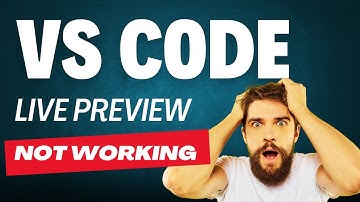 How to Fix VS Code Live Preview Not Working - Quick and Easy Guide