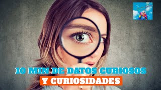 ¡¡¡10 minutos de DATOS CURIOSOS y CURIOSIDADES!!!🤓🤯 by CurioseoExpress 375 views 2 months ago 10 minutes, 20 seconds