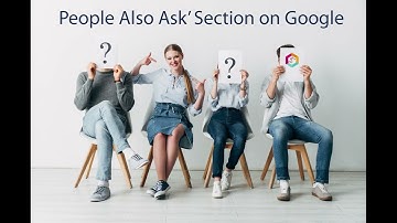 How to Get Featured in Google’s ‘People Also Ask’ Section