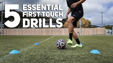 5 Essential First Touch Drills Every Player Should Master