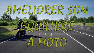 MOTO TUTO ep.6: Améliorer son équilibre a moto