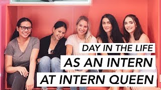 Day In The Life | Intern | The Intern Queen