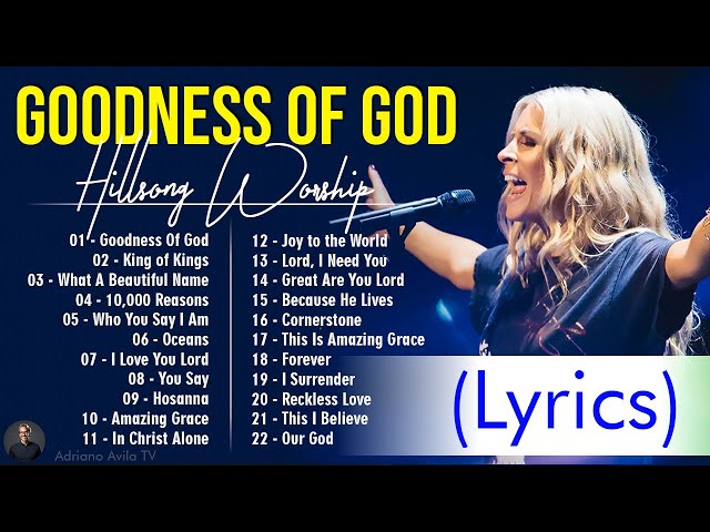 Goodness Of God - Hillsong Worship Christian Worship Songs 2024 ✝ Best Praise And Worship Lyrics #10 class=