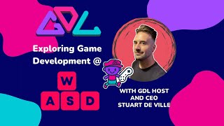 Exploring Game Development at WASD - #197 - Game Dev Local Podcast Special