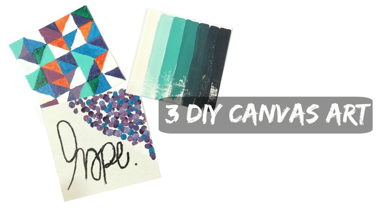 3 DIY Canvas Art YouTube