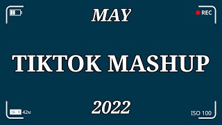 TikTok Mashup May 2022 🌟💫 (Not Clean) 🌟💫 New