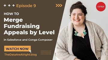 How to Merge Fundraising Appeals by Level with Salesfore and Conga Composer