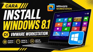 Cara Install Windows 8.1 di VMware Workstation