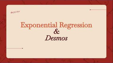 Exponential Regression & Desmos