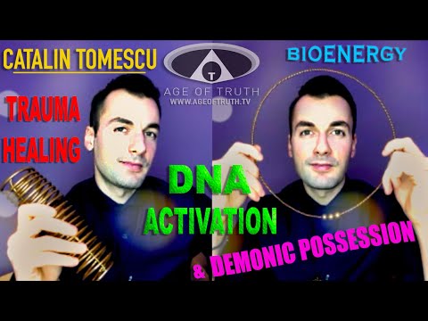 "DNA Activation - Trauma Healing & Demonic Possession" ~ CATALIN TOMESCU [Age Of Truth TV] [HD]