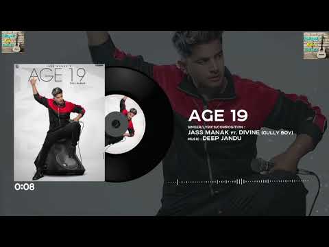 Age 19 : Jass Manak Ft. Divine Deep Jandu |