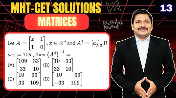 Let $A=\left[\begin{array}{ll}x & 1 \\ 1 & 0\end{array}\right], x \in \mathbb{R}^{+}$and $A^4=\left[