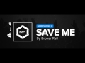 BrokenRail - Save Me [HD]