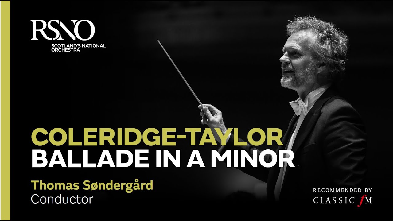 Coleridge-Taylor Ballade in A minor – Thomas Søndergård – Royal Scottish National Orchestra