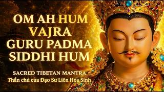 Om Ah Hum Vajra Guru Padma Siddhi Hum | Sacred Tibetan Mantra | Thần chú của Đức Liên Hoa Sanh