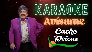 Avisame - CACHO DEICAS - KARAOKE 🔥🔥