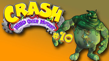 Crash: Mind Over Mutant #10 - Sludge