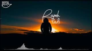 Rapuh - Padi (OST.Love Story SCTV) tak pernah terpikirkan olehku Untuk tinggalkan engkau seperti ini