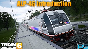 Train Sim World 6 | Training Center | ALP-46 Introduction