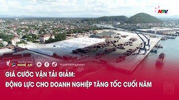 Giá cước vận tải giảm: Động lực cho doanh nghiệp tăng tốc cuối năm