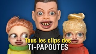 Tous les clips des Ti-Papoutes Tous les clips des Ti-Papoutes