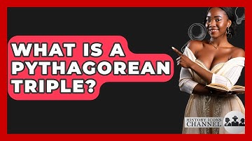 What Is A Pythagorean Triple? - History Icons Channel