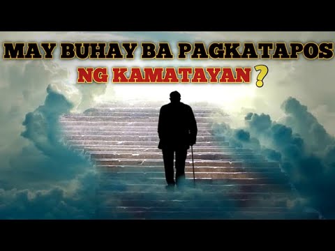 Video: Ano Ang Nangyayari Sa Isang Tao Pagkatapos Ng Kamatayan - May Sagot Ba Sa Katanungang Ito?