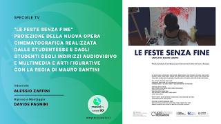 "LE FESTE SENZA FINE": PROIEZIONE CINEMATOGRAFICA DEGLI STUDENTI DEL LICEO ARTISTICO MENGARONI
