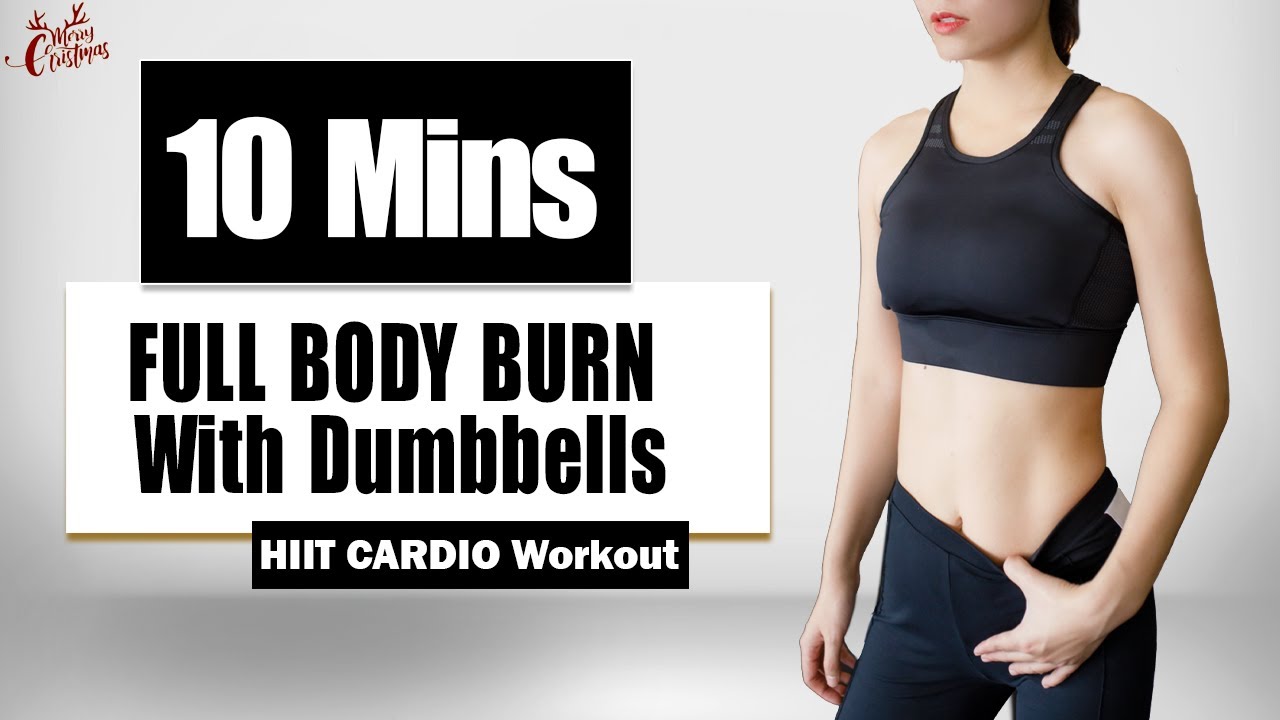 10 Mins FULL BODY BURN With Dumbbells | HIIT CARDIO Workout At Home ...