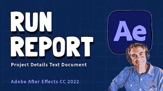After Effects: How To Generate Project Reports