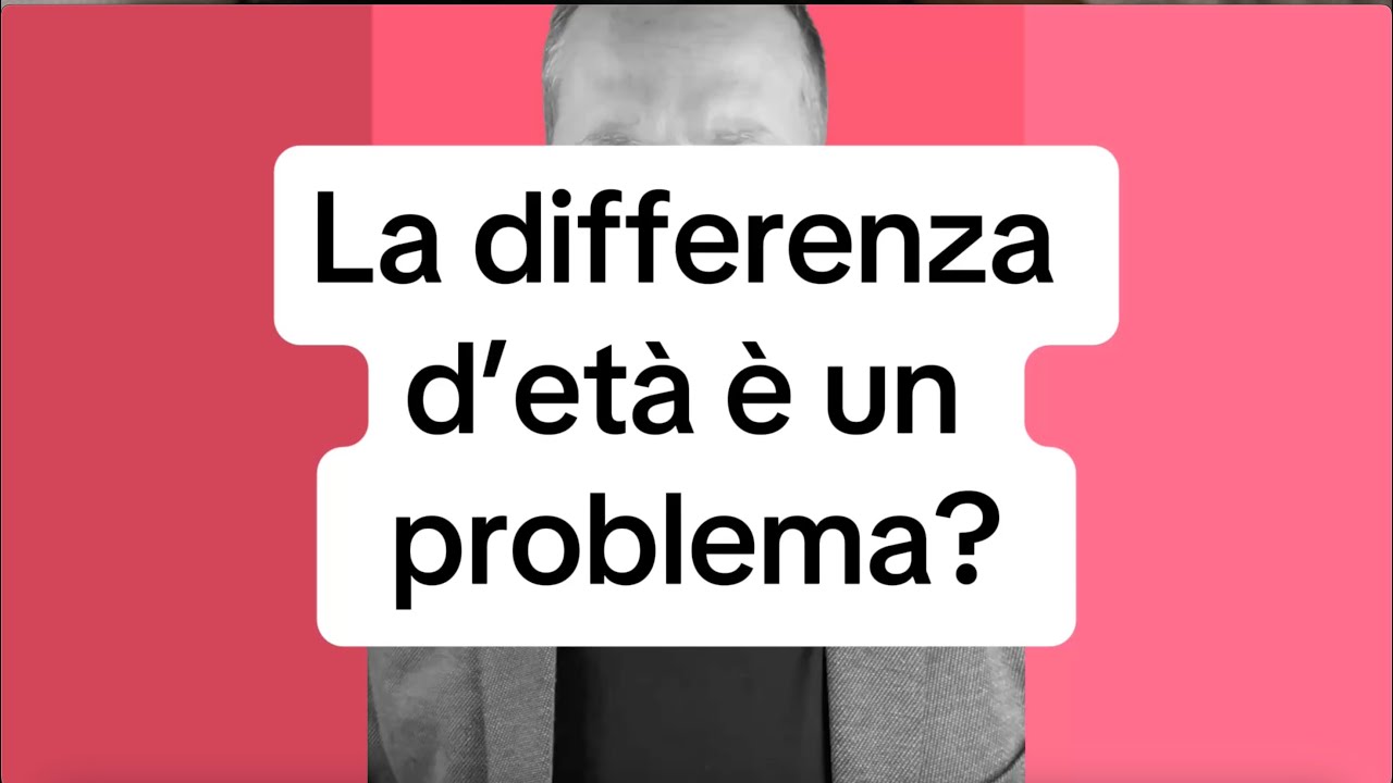 LA DIFFERENZA D’ETÀ È UN PROBLEMA?