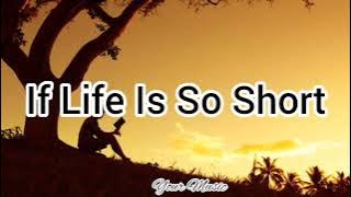 If Life Is So Short (Lyrics) Moffatts