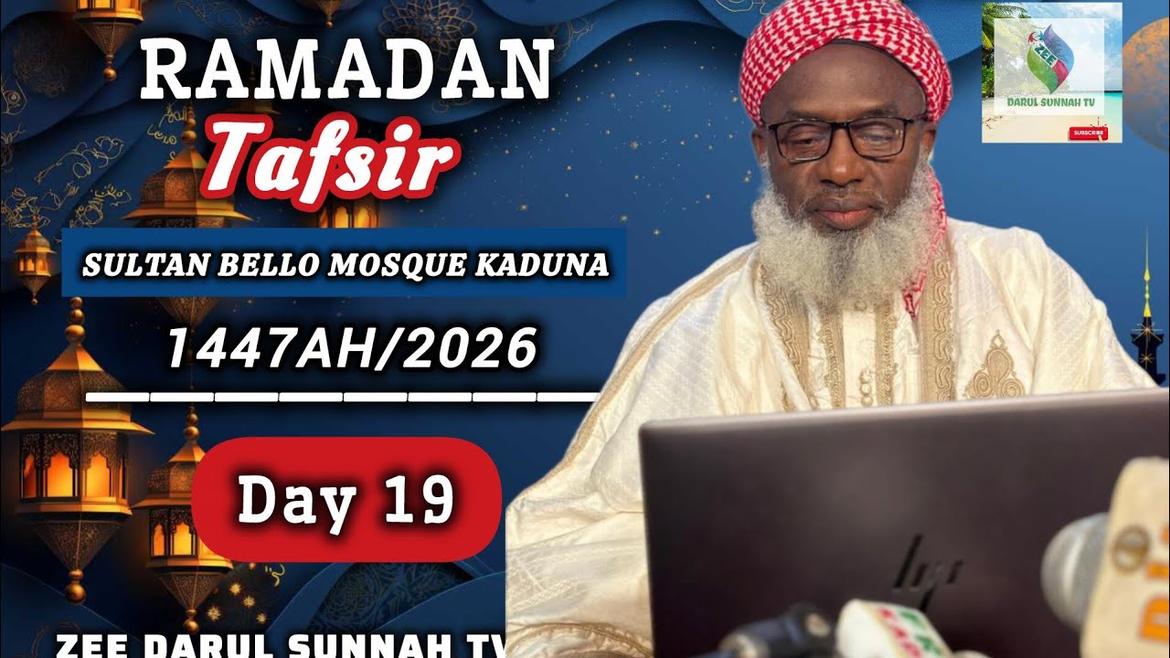 DAY 17, 19th Ramadan Tafsir 1447AH/2026 ||  Sheikh Dr. Ahmad Gumi