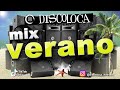 Mix verano  dj discoloca  las babys  supernova  el merengue  el tonto  la bebe  tqg  mercho