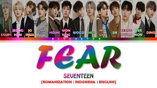 SEVENTEEN (세븐틴) - 'Fear (독)' LYRICS [Color Coded SUB ROM/INDO/ENG] | SUB INDO